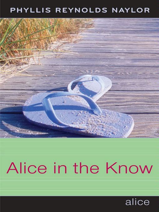Title details for Alice in the Know by Phyllis Reynolds Naylor - Available